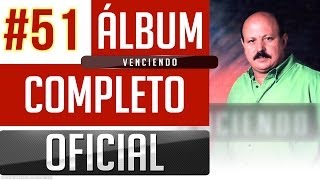 Marino 51  Venciendo Album Completo Oficial [upl. by Suneya]