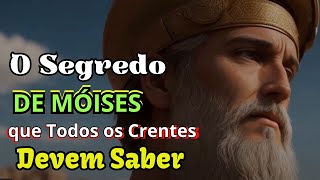 O SEGREDO DE MOISÉS QUE TODOS OS CRENTES DEVEM SABER [upl. by Mela]