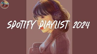 Spotify playlist 2024 🔮 Spotify trending songs  Good songs to listen to on Spotify 2024 [upl. by Lanahtan197]