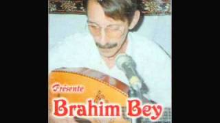 BRAHIM BEY ENTI CHABAGOMRIiEL OUAHCHmp4 [upl. by Aruol]