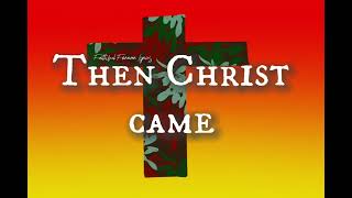 Then Christ Came by MercyMe  lyrics christianworship mercyme [upl. by Ramsa]