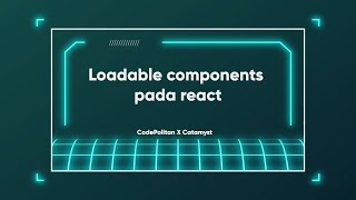 Loadable Components pada React [upl. by Sessilu228]