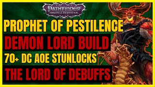 PF WotR  PROPHET OF PESTILENCE Build 70 DC AoE CC STUNLOCKS  THE LORD OF DEBUFFS [upl. by Tammy623]