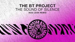 The BT Project  The Sound Of Silence Max Lean Remix [upl. by Santos160]