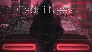 Gaddi Neevi  Slowed amp Reverb  Bass Boosted  By Swagger Usman [upl. by Emmey914]