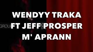 M Aprann lyrics Wendy Ft Jeff Prosper [upl. by Gusta436]