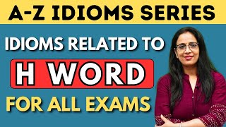 H  Word से Related सारे Idioms amp Phrases  A  Z Idioms Series  SSC CDS NDA DSSSB  Rani Mam [upl. by Gratia]