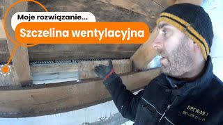 Jak zabezpieczyć wlot do szczeliny wentylacyjnej Szczelina wentylacyjna przy ociepleniu wełną [upl. by Violet]