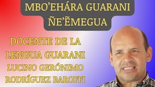 Poesía Guaraní Lucino Gerónimo Rodríguez Baroffi [upl. by Eatnuhs]