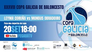 LEYMA CORUÑA vs MONBUS OBRADOIRO Copa Galicia 2024 [upl. by Nynnahs855]