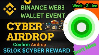 Binance Web3 Wallet Cyber Airdrop  Cyber Social Summer Airdrop Week 3  Binance New Event [upl. by Oeniri138]