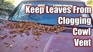 Dont Let Leaves Clog Your Cowl Vent  Keep Debris Out of Fresh Air Intake [upl. by Child]