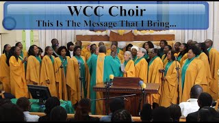 WCC Choir This Is The Message That I Bring [upl. by Carena]