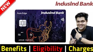 Indusind Aura Edge Credit Card Full Details  Benefit  Eligibility  Fees [upl. by Kelsi414]