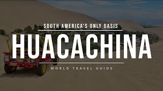 HUACACHINA  Peru  Travel Guide [upl. by Alleacim726]