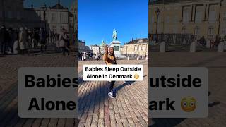 Babies Sleep Outside Alone In Denmark 🤯 denmark travel [upl. by Cherey]