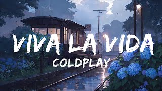 Coldplay  Viva la Vida  Top Best Song [upl. by Starr]