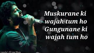 🔥Muskurane ki Wajah tum ho Full song lyrics Arijit Singh Movie Citylight 128K [upl. by Berg]