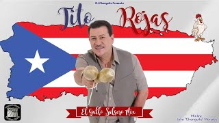 Tito Rojas  El Gallo Salsero Mix ft Lo Que Te Queda Porque Este Amor Nadie Es Eterno y mas [upl. by Auhsej]