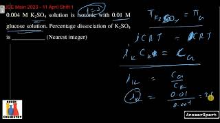 0004 M K2SO4 solution is isotonic with 001 M glucose solution percentage dissociation of K2SO4 is [upl. by Nalyk207]