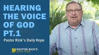 Hearing the Voice of God Pt1  Pastor Ricks Daily Hope [upl. by Adnirem]