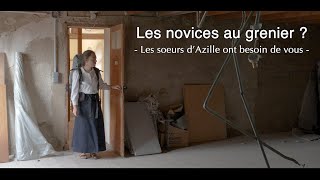 Les novices au grenier  Les soeurs dAzille ont besoin de vous [upl. by Brianne]