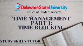 Study Skills Tutor  Time Management Part I Calendar Blocking  Time Blocking  DSU Student Success [upl. by Ennovyhc]