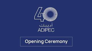 ADIPEC 2024  Opening Ceremony [upl. by Niwle]