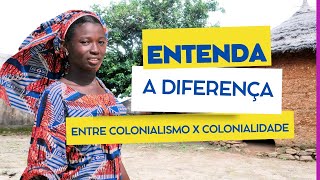 DIFERENÇA ENTRE COLONIALIDADE x COLONIALISMO [upl. by Rentsch69]