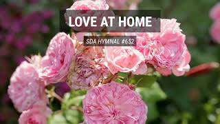 Love at Home  SDA Hymnal 652 [upl. by Arbed]