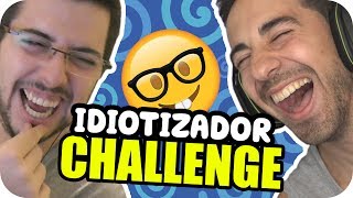 IDIOTIZADOR CHALLENGE  GONA Y LUH [upl. by Danzig]