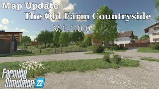 Map Update  The Old Farm Countryside  V1100  Farming Simulator 22 [upl. by Arfihs518]