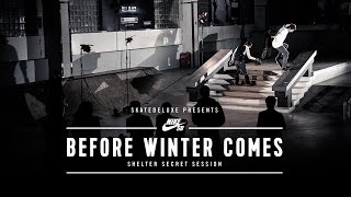 Skatedeluxe X Nike SB Before Winter Comes Shelter Secret Session [upl. by Nail]