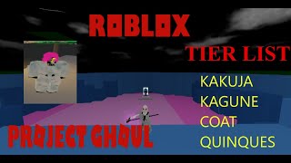 TIER LIST PVP  PVE DE LAS KAGUNES KAKUJAS QUINQUES Y COATS  PROJECT GHOUL  ROBLOX  MIKAELJ ONE [upl. by Evilc898]