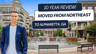 Moving from Northeast to Alpharetta Georgia 10 Year Review Pros and Cons [upl. by Alyakcim]