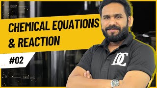 Chemical Equations amp Reactions Balancing Chemical Equation  Lecture 02  DCC Class 10 SCC CBSE [upl. by Eiznyl]