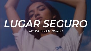 Jay Wheeler Noreh  Lugar Seguro  LETRA [upl. by Hacim]