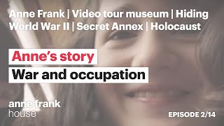 War and occupation  Episode 2  Anne’s story  Anne Frank House [upl. by Eleahcim]