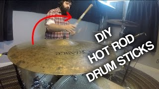 DIY Hot Rod Drum Sticks [upl. by Aillij]