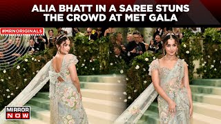 Met Gala 2024  Alia Bhatt Shines in ‘Desi’ Saree Look at Annual Fundraiser Event  US News [upl. by Davidoff]