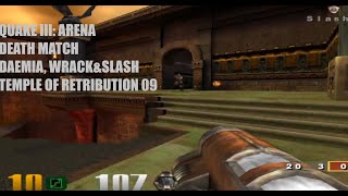 Quake III Arena  Death Match  Daemia Wrack amp Slash  Temple of Retribution 09 [upl. by Flower]