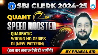 SBI Clerk Quant 2024  25  Quant Speed Booster🏃 SBI Clerk 2025 preparation  By Prabal Sir [upl. by Aneelahs]