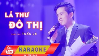 KARAOKE  Lá Thư Đô Thị  Mai Trần Lâm  Beat Gốc  Giảm Tone 1 [upl. by Frodina]