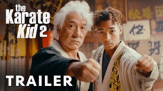 The Karate Kid 2  Teaser Trailer  Jackie Chen Jaden Smith Ralph Macchio [upl. by Ruy]