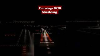 Xplane 12 Eurowings B738 RWY 23 STRASBOURG aviation [upl. by Ahsoyek]