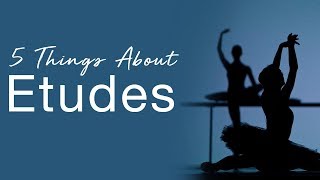 5 Things About Etudes  The National Ballet of Canada [upl. by Catima612]