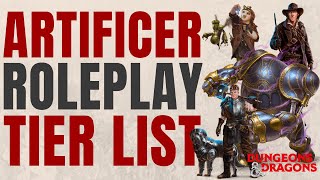 Artificer Roleplay Tier List  DampD 5e Subclass Series [upl. by Sesilu]