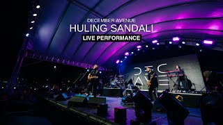 Huling Sandali  December Avenue LIVE PERFORMANCE [upl. by Sisxela]