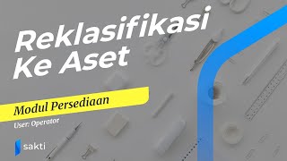 Modul Persediaan  Reklasifikasi Ke Aset [upl. by Fleisig]