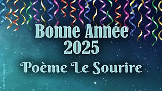 BONNE ANNÉE 2025  Poème quotLe sourirequot [upl. by Gnolb]